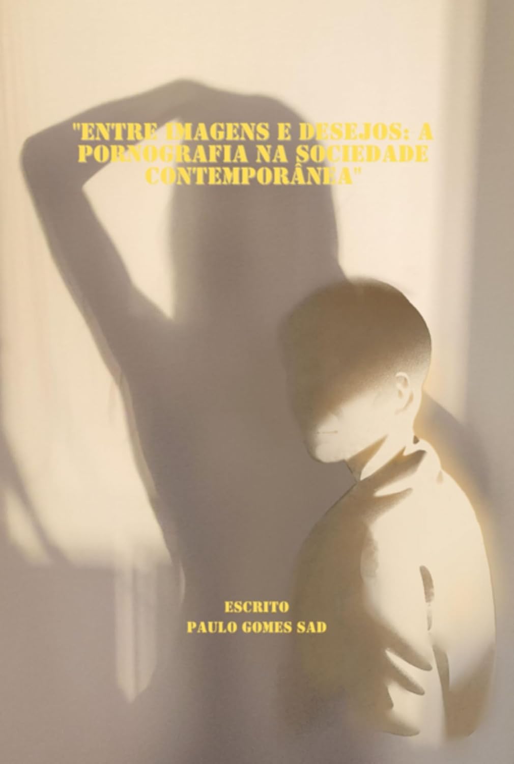 Entre Imagens E Desejos- A Pornografia Na Sociedade Contemporânea