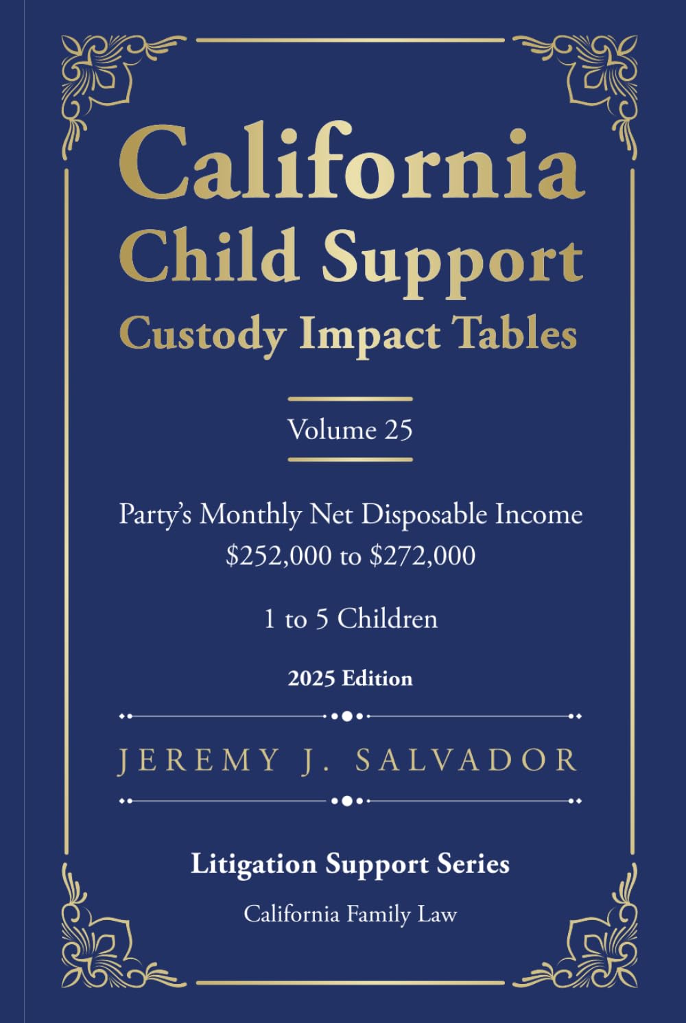 California Child Support Custody Impact Tables - Volume 25 (2025 Edition) (Custody Impact Tables (2025 Edition))