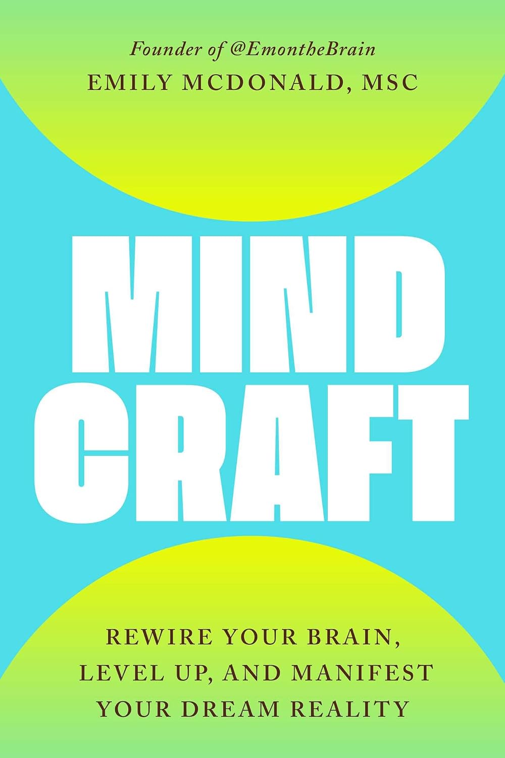 MindCraft: Rewire Your Brain, Level Up, and Manifest Your Dream Reality (English Edition) baixar o livro de graça