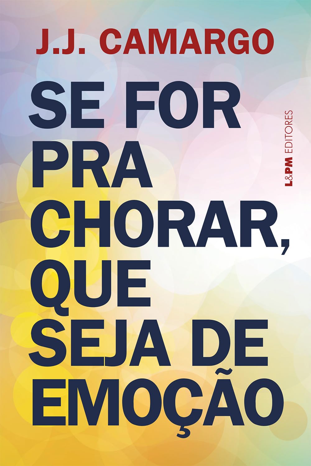 Se for Para Chorar, que Seja de Emoção baixar o livro de graça