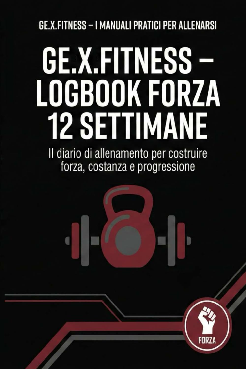 ler totalmente GE:X:Fitness – Logbook Forza 12 Settimane: Programma di allenamento della forza con diario 6x9 per registrare serie, ripetizioni, carichi e progressi per 12 settimane (Italian Edition)