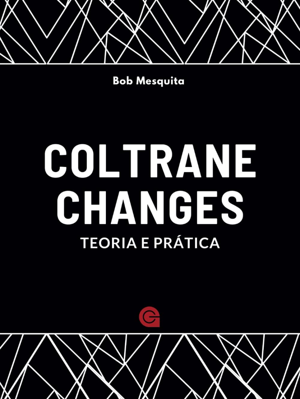 capítulo por capítulo baixar Coltrane Changes: teoria e prática: EDIÇÃO INTERNACIONAL (Portuguese Edition)