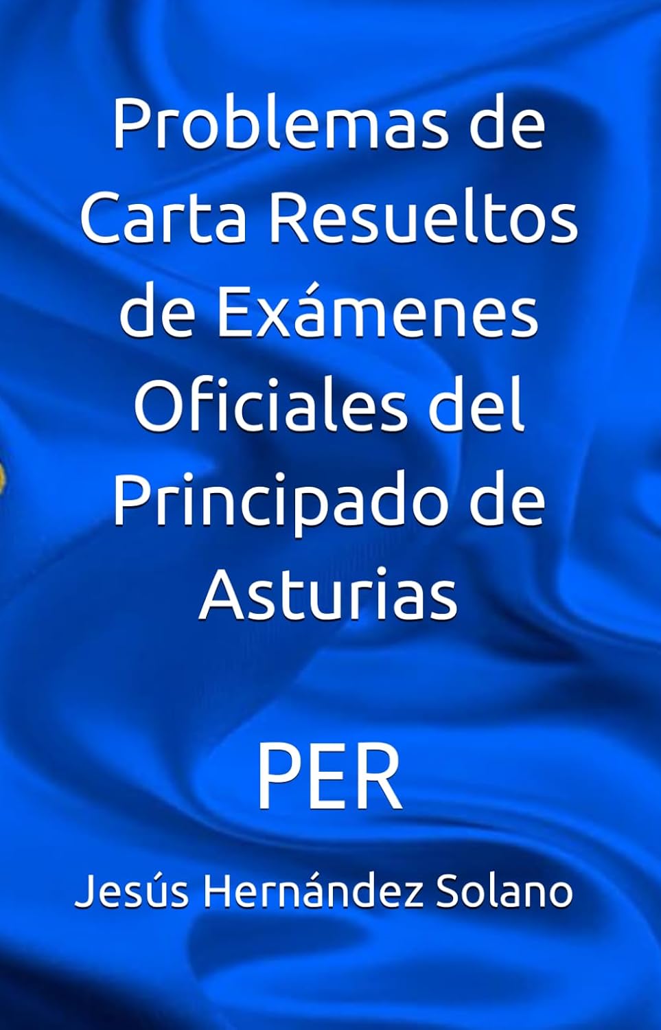 Problemas de Carta Resueltos de Exámenes Oficiales del Principado de Asturias: PER (Spanish Edition) baixar livro de graça