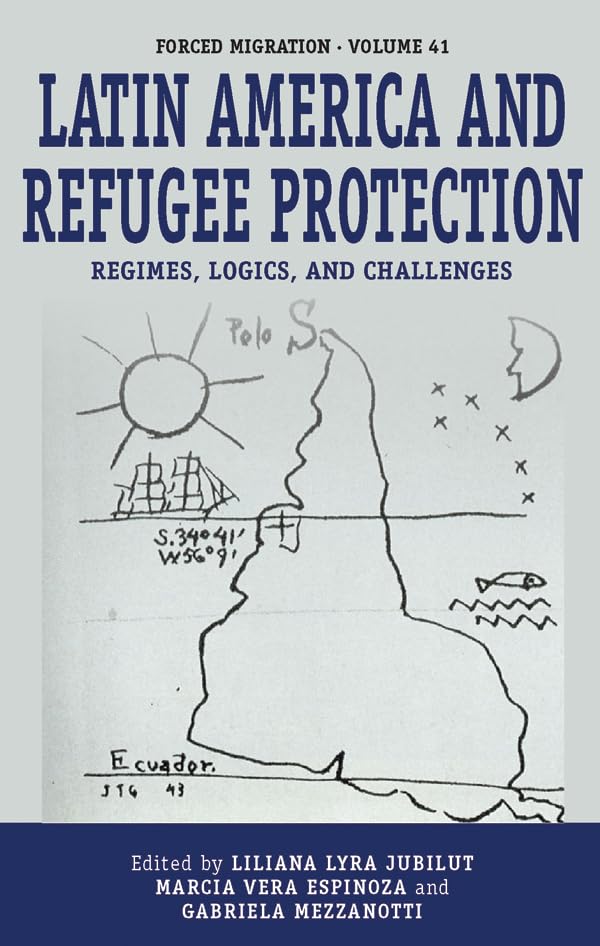 ler totalmente Latin America and Refugee Protection: Regimes, Logics, and Challenges (Forced Migration Book 41) (English Edition)