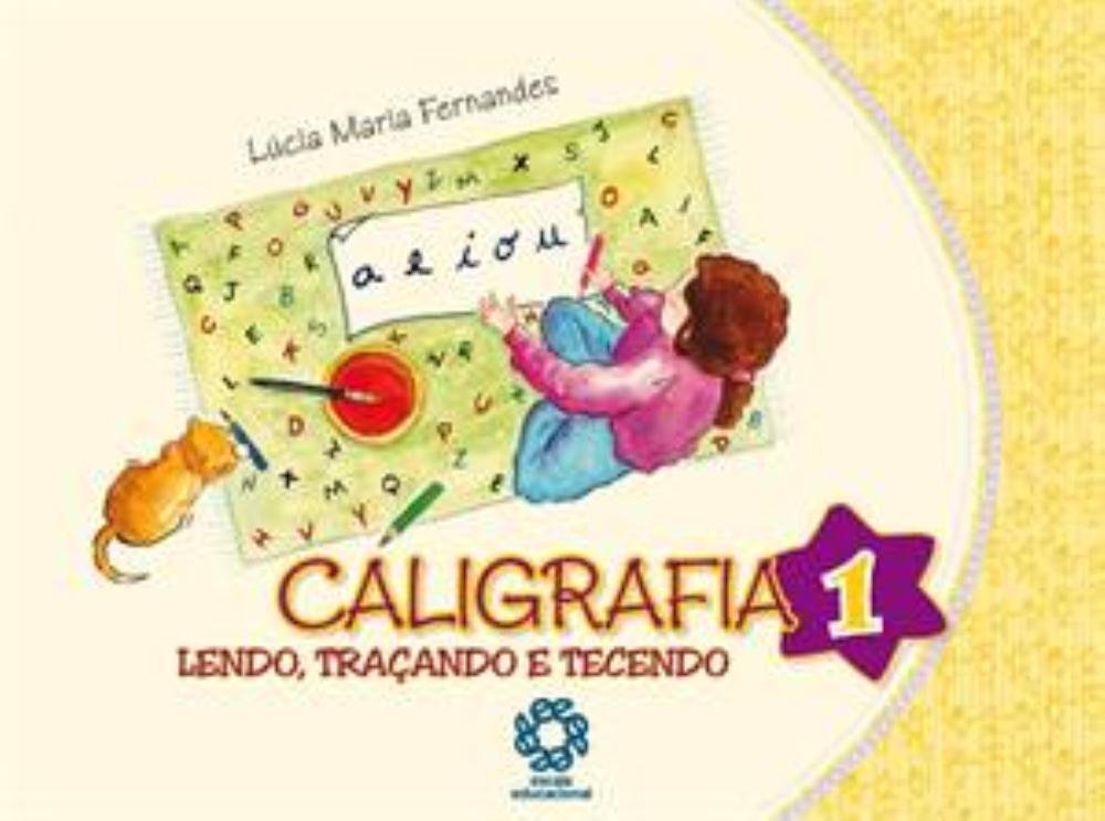 Caligrafia Lendo Traçando e Tecendo - Volume 1