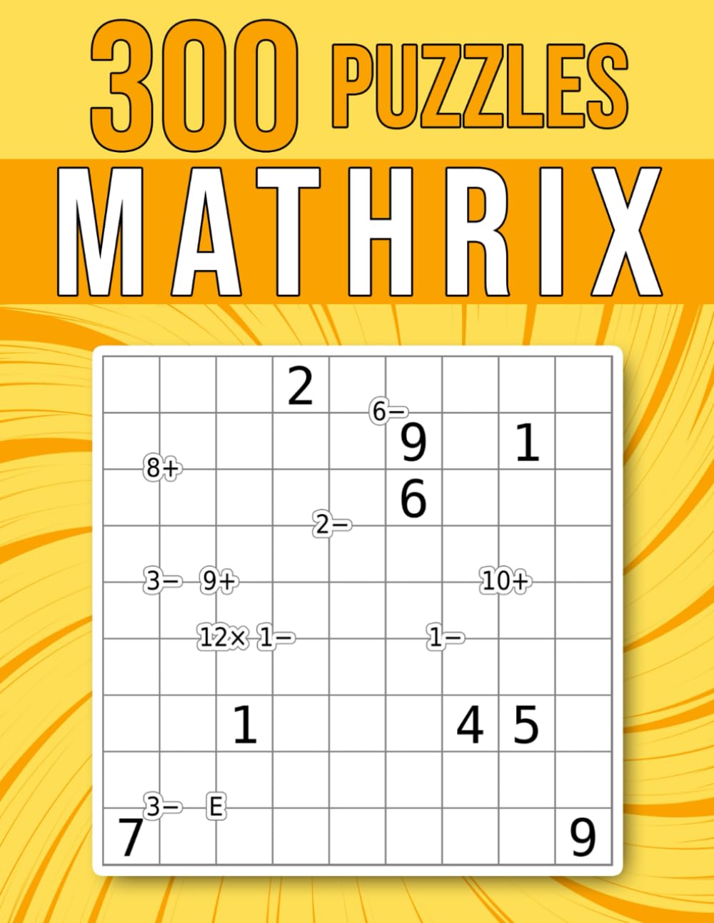 300 Mathrix Puzzles: Multiplication, Division, Addition & Subtraction | Brain-Boosting Arithmetic Logic Puzzles for Adults, from Easy to Hard (Logic & Math) baixar o livro de graça