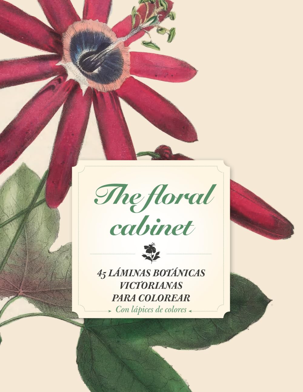 ler totalmente THE FLORAL CABINET: 45 láminas botánicas victorianas para colorear (Spanish Edition)