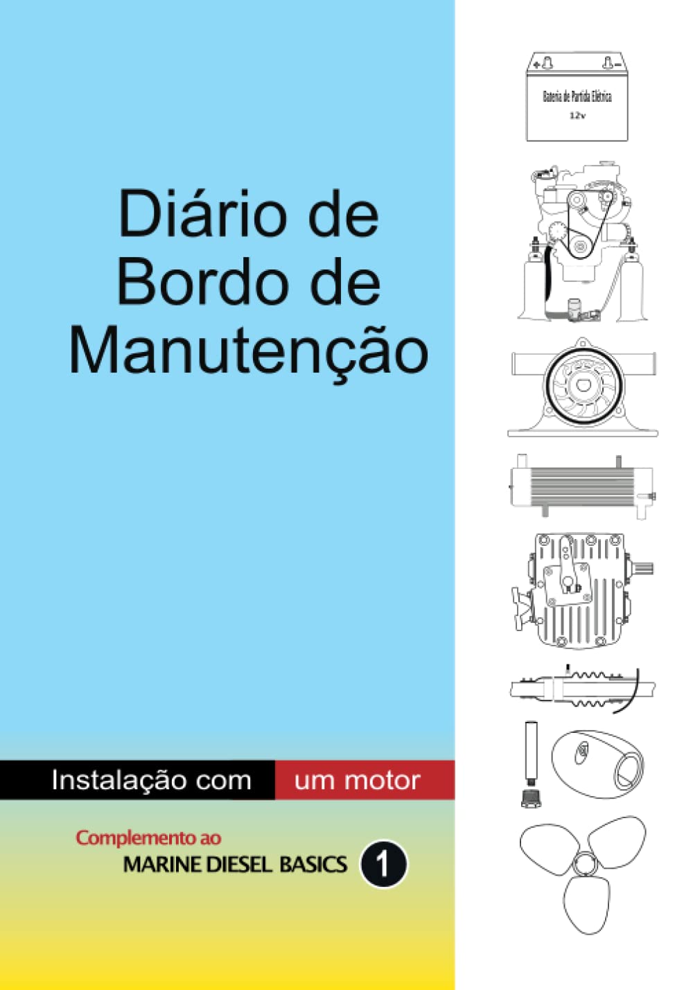 Diário de Bordo de Manutenção: Diário de Bordo de Manutenção de valor agregado para instalações com um motor diesel (Portuguese Edition) baixar o livro de graça