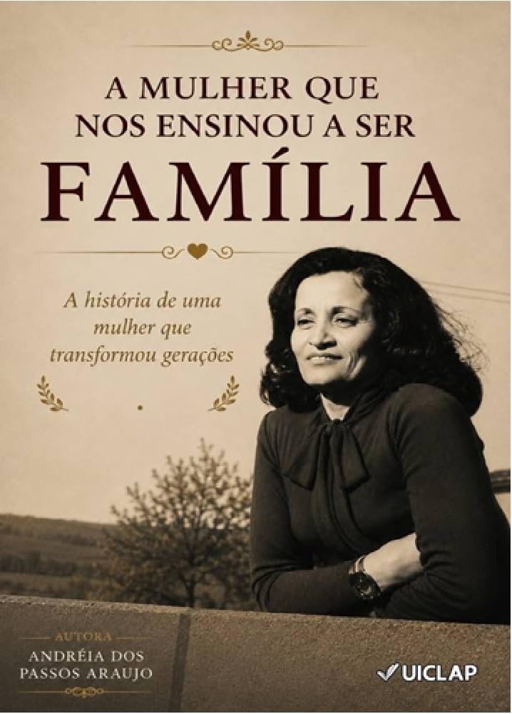 A MULHER QUE NOS ENSINOU A SER FAMÍLIA: A história de uma mulher que transformou gerações baixar livro de graça