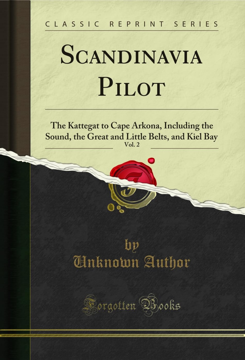 ler totalmente Scandinavia Pilot, Vol. 2: The Kattegat to Cape Arkona, Including the Sound, the Great and Little Belts, and Kiel Bay (Classic Reprint) (English Edition)