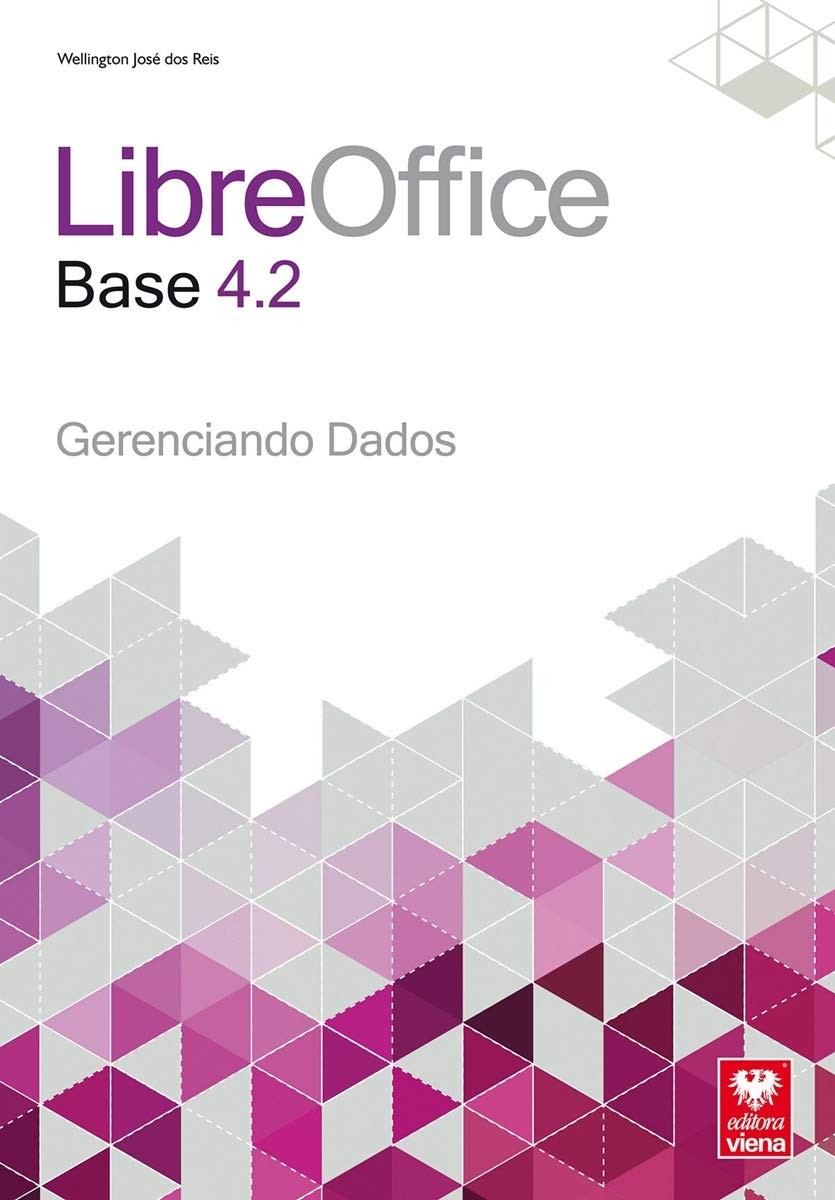 Libreoffice Base 4.2. Gerenciando Dados baixar livro de graça