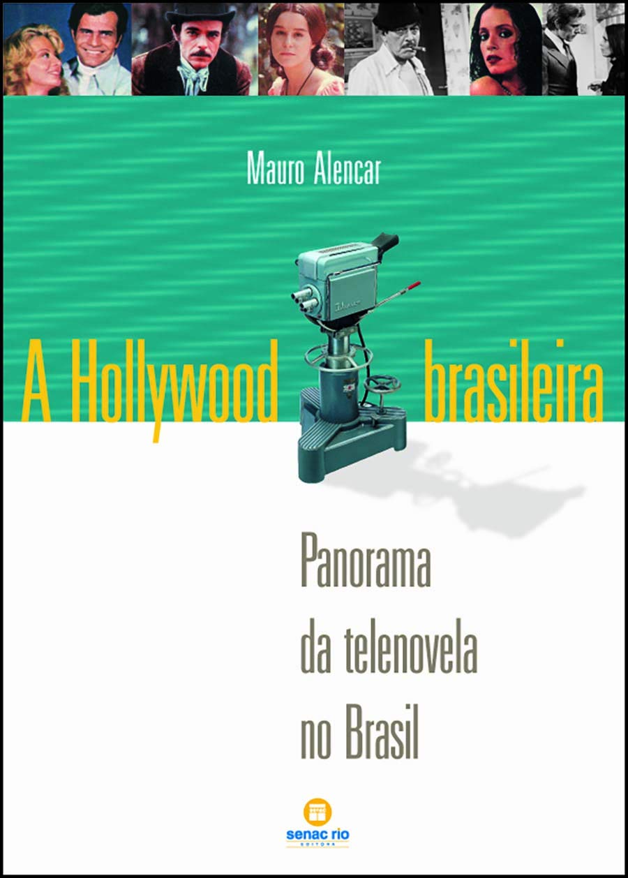 A Hollywood brasileira: Panorama da telenovela no Brasil