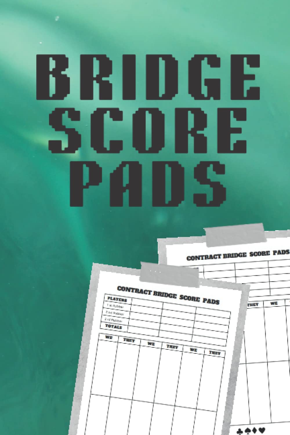 Bridge score Pads: Keep track of your Bridge scores with The Perfect Bridge Score Sheets Book For Over 120 Games.: 6x9 inches & 120 pages. baixar o livro de graça