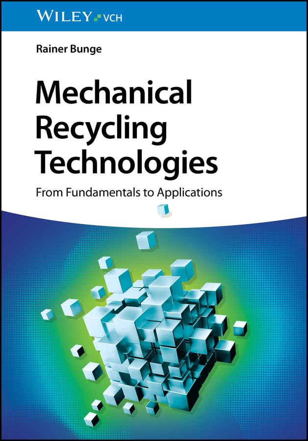 Mechanical Recycling Technologies: From Fundamentals to Applications (English Edition)
