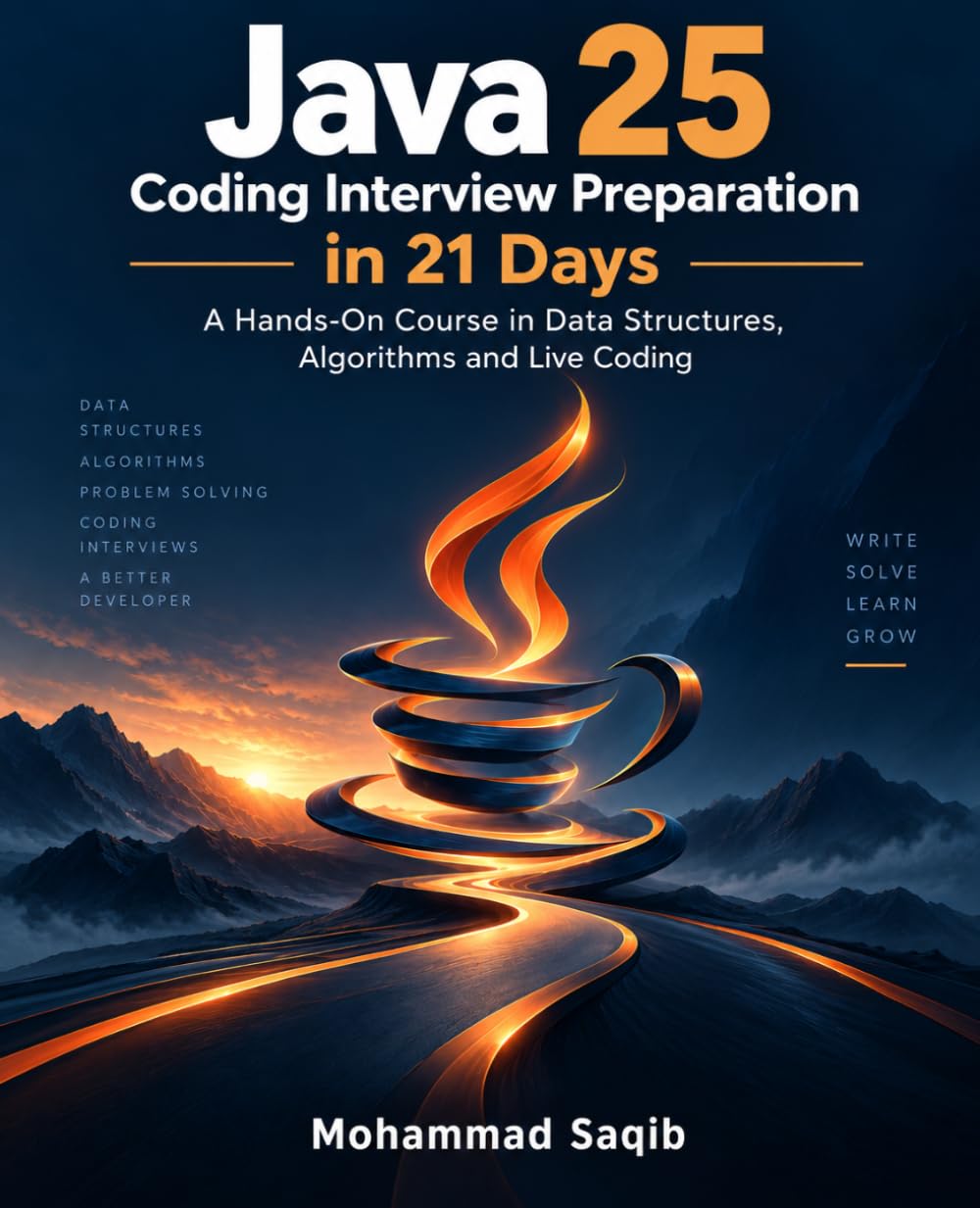 Java 25 Coding Interview Preparation in 21 Days: A Hands-On Course in Data Structures, Algorithms and Live Coding (Learn Programming in 21 Days) baixar livro de graça