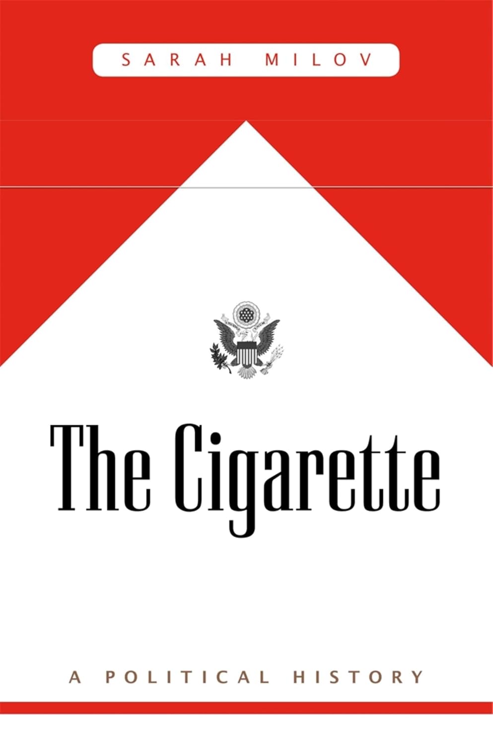 The Cigarette: A Political History (English Edition)