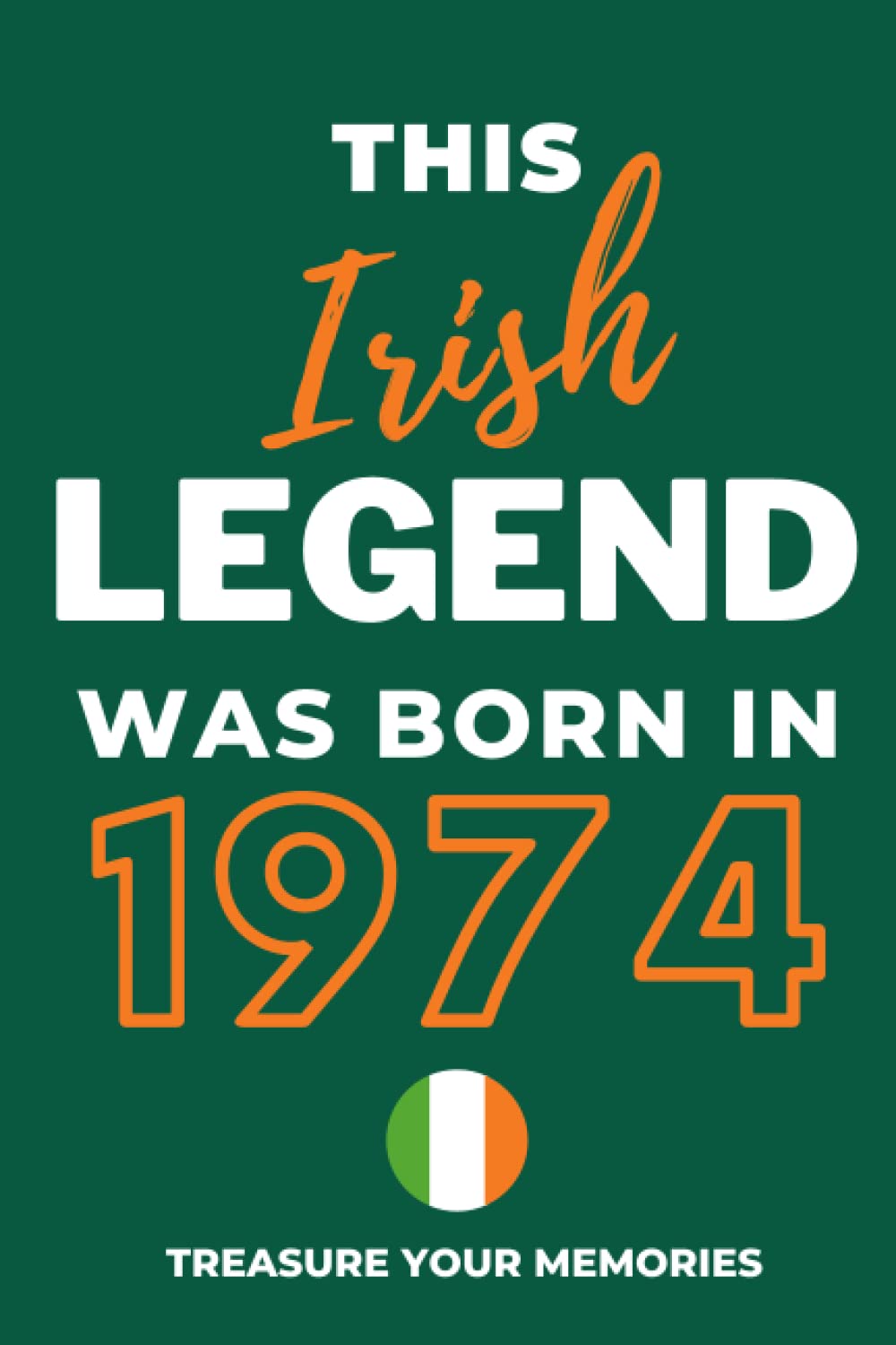 capítulo por capítulo baixar This Irish Legend Was Born In 1974: - The Multi-Use Lined Notebook That's A Great Birthday Card Alternative And Gift For Any Irish Person