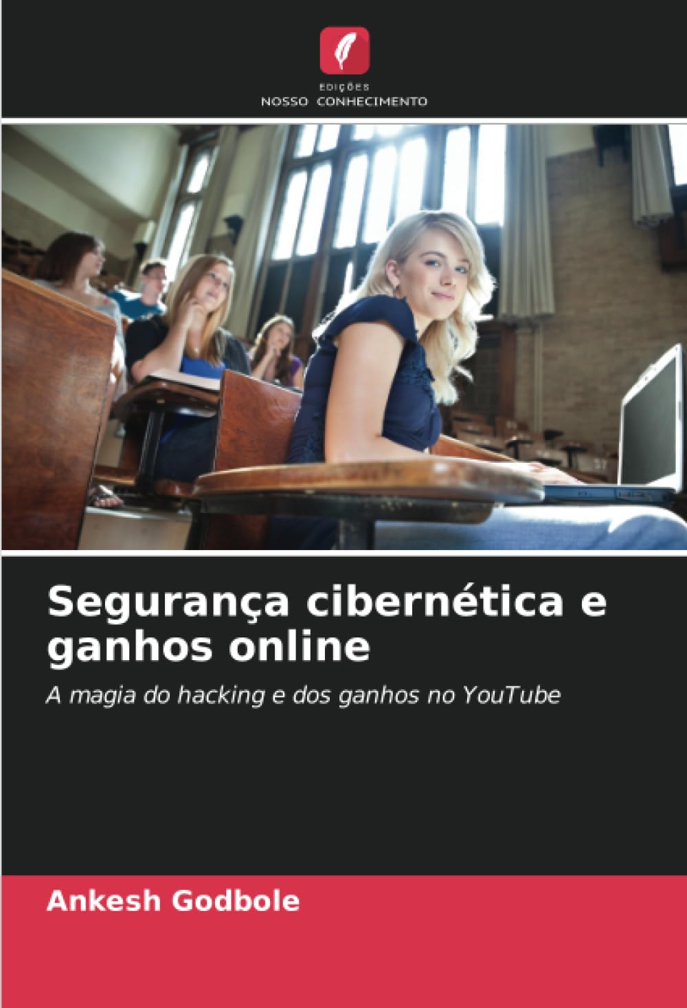 Segurança cibernética e ganhos online: A magia do hacking e dos ganhos no YouTube (Portuguese Edition) baixar o livro de graça