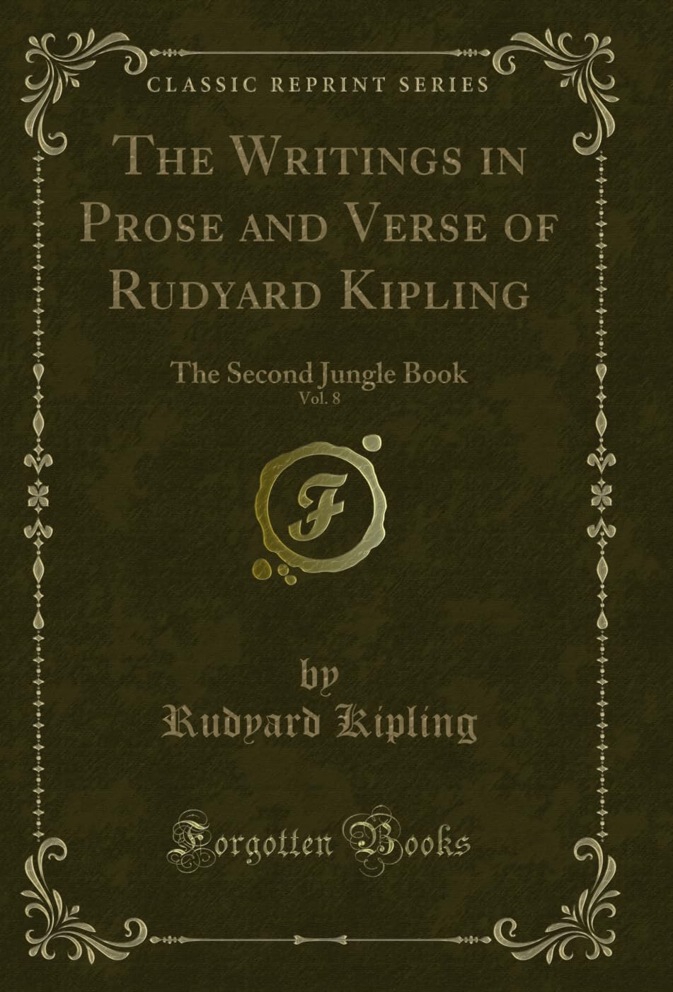 The Writings in Prose and Verse of Rudyard Kipling, Vol. 8: The Second Jungle Book (Classic Reprint) (English Edition) baixar o livro de graça