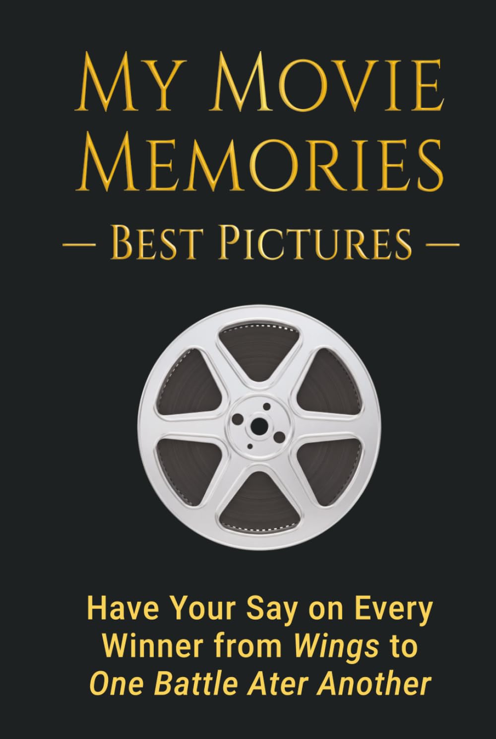 capítulo por capítulo baixar My Movie Memories — Best Pictures: Have Your Say on Every Winner from Wings to One Battle After Another