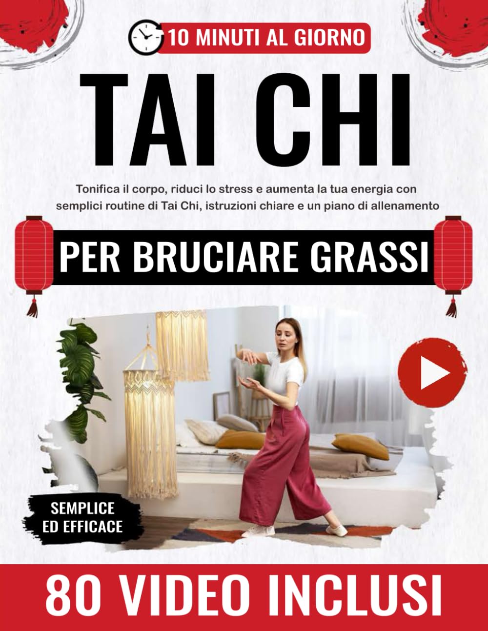 ler totalmente Tai Chi per bruciare grassi e ritrovare la pace interiore: Tonifica il corpo, riduci lo stress e aumenta la tua energia con semplici routine di Tai Chi, istruzioni chiare e un piano di allenamento