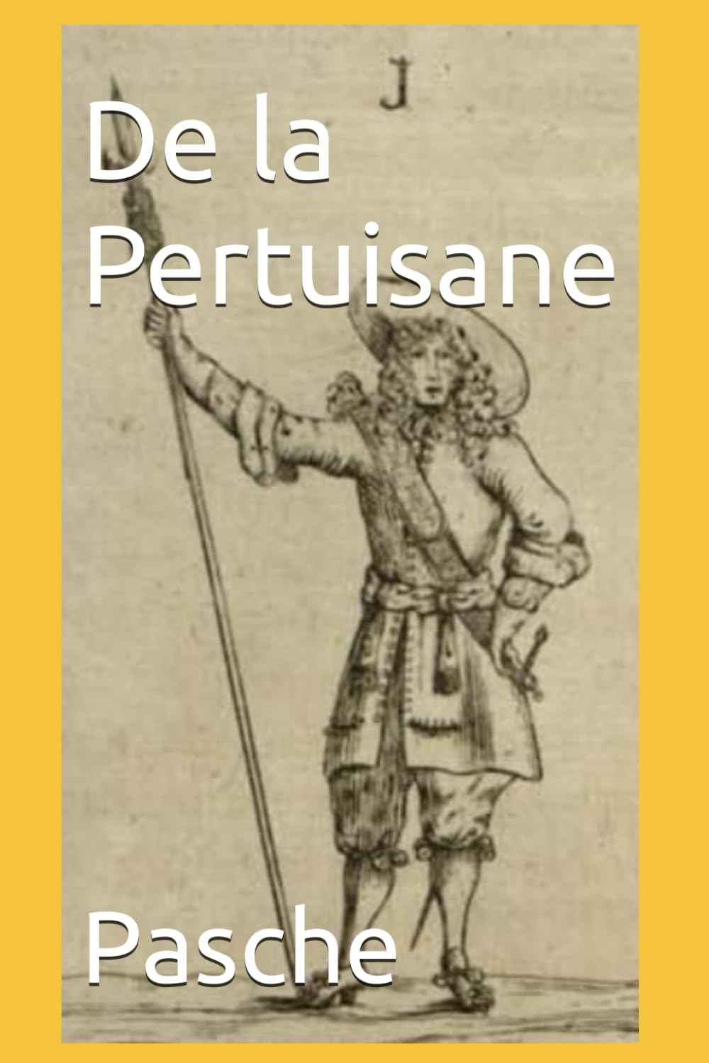 ler totalmente De la Pertuisane (17eme siècle - Pasche) (French Edition)
