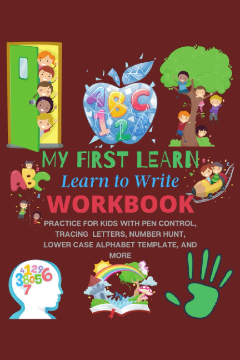 my first learn to write workbook ages 3+ and up: Practice for Kids with Pen Control, tracing letters, Number Hunt, Lower case alphabet template, and... with Dotted Lined 120 Pages 6 x 9 inches baixar livro de graça
