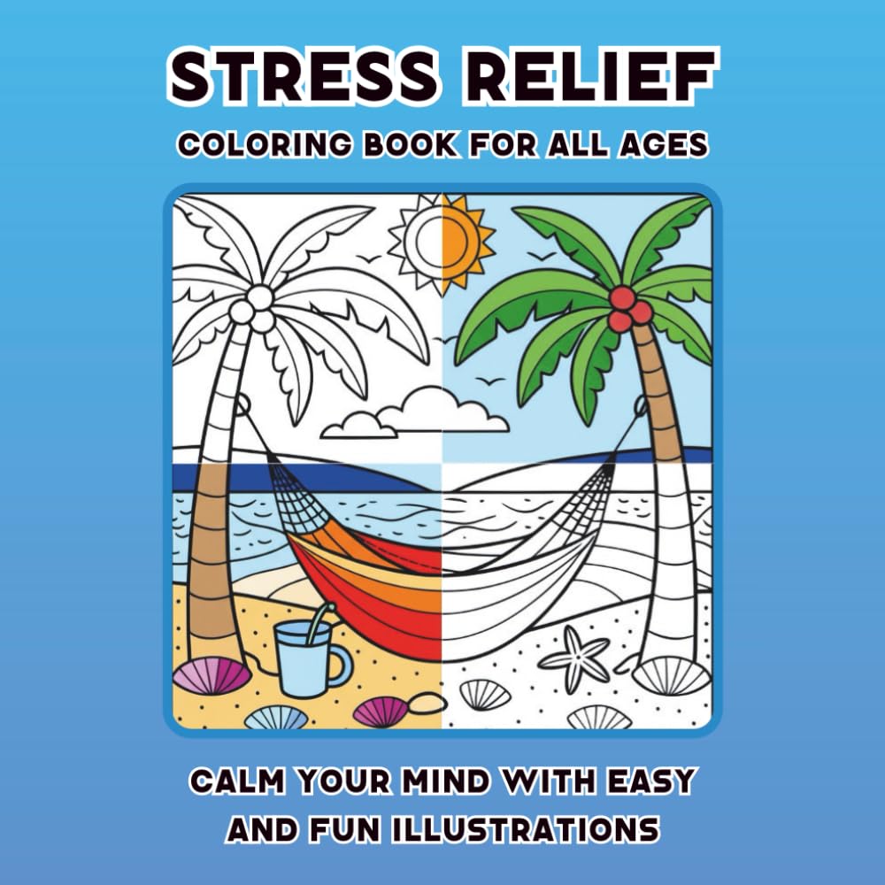 Stress Relief Coloring Book for All Ages: Calm your Mind with Easy and Fun Illustrations baixar livro de graça
