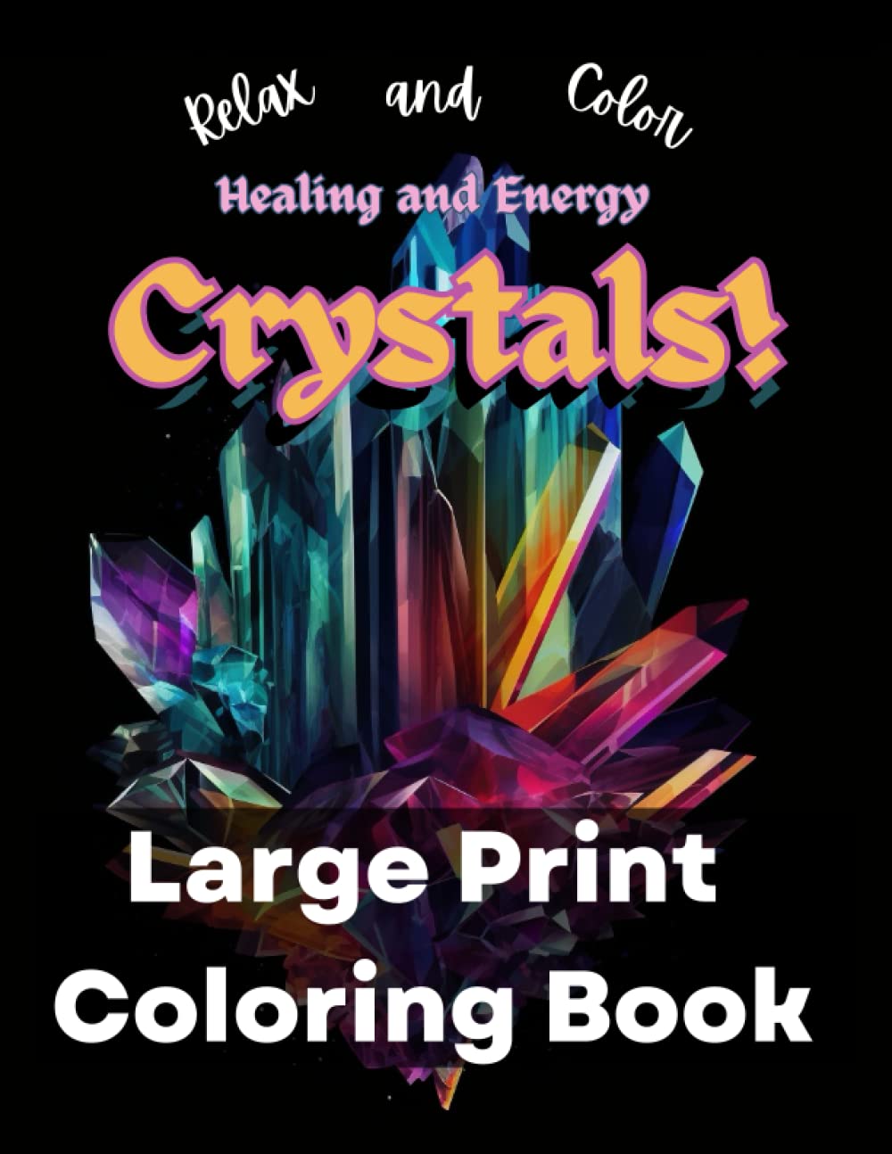 capítulo por capítulo baixar Relax and Color Large Print Healing and Energy Crystals! Coloring Book: Easy Therapeutic Coloring Book for Adults for Relaxation and Stress Relief | Adult Coloring Book |