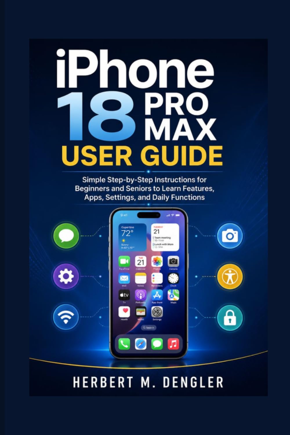 ler totalmente IPHONE 18 PRO MAX USER GUIDE: The Simple Step-by-Step Instructions for Beginners and Seniors to Learn Features, Apps, Settings, and Everyday Functions