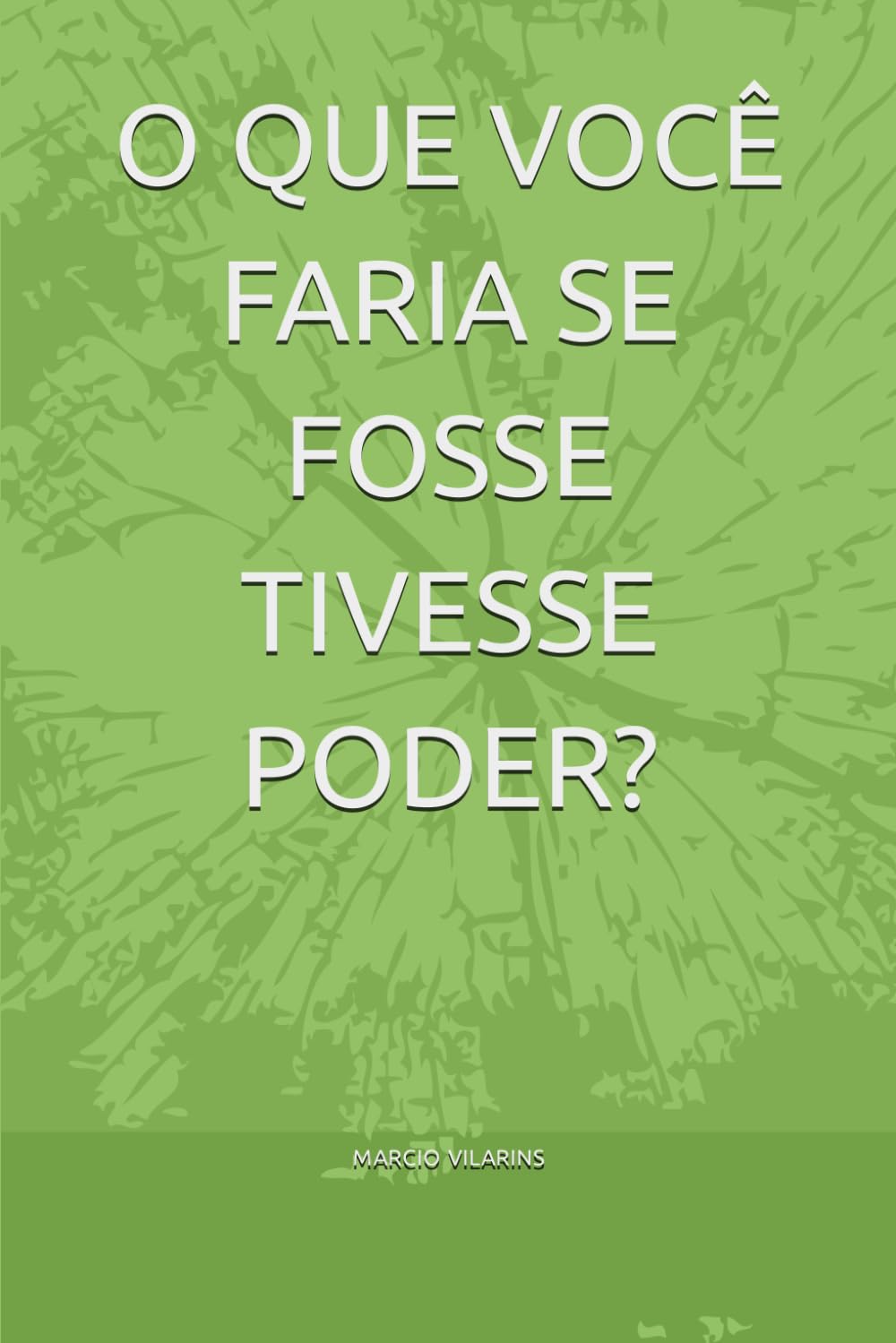 O QUE VOCÊ FARIA SE VOCÊ FOSSE PRESIDENTE? (Portuguese Edition) baixar livro de graça