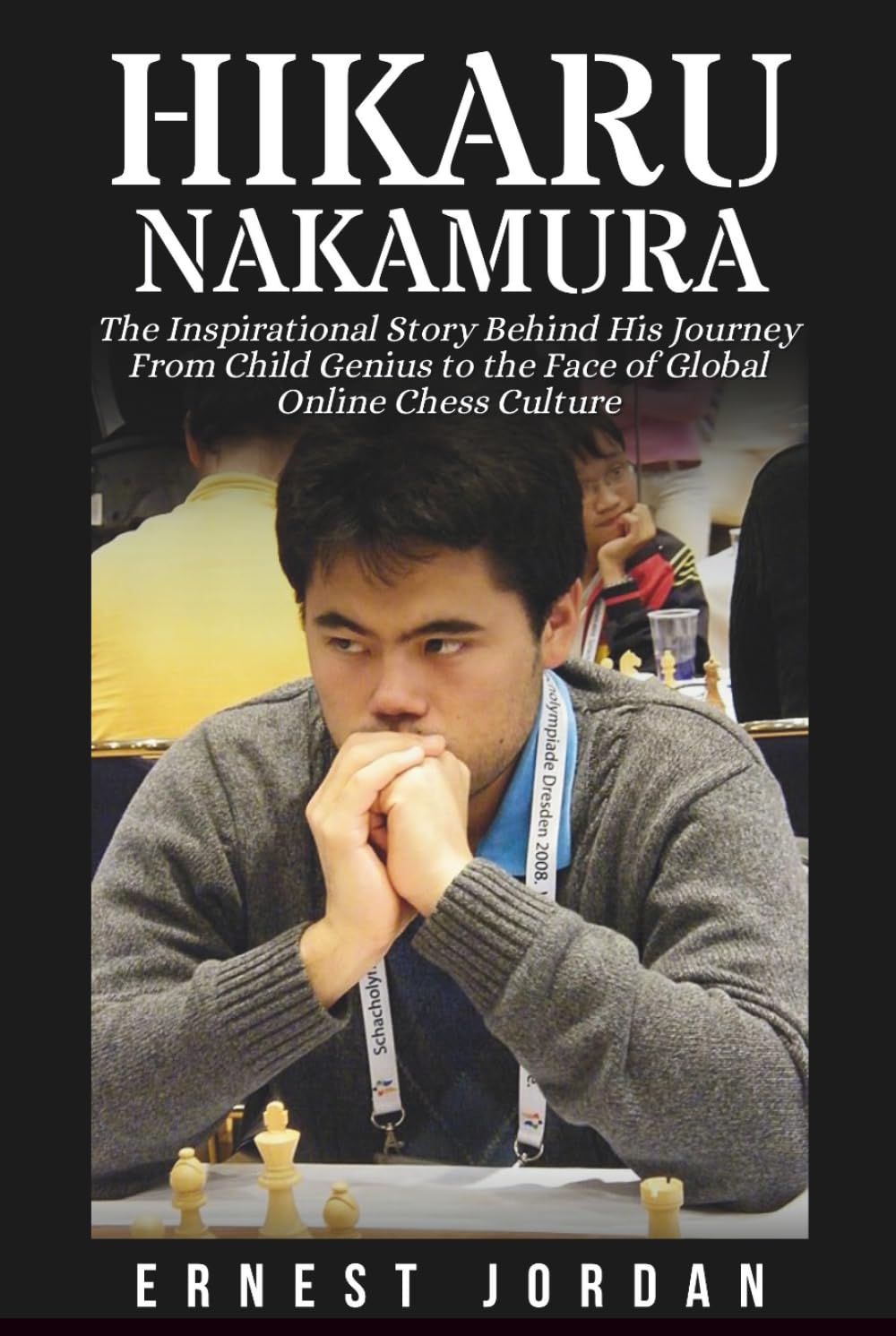 Hikaru Nakamura Biography: The Inspirational Story Behind His Journey From Child Genius to the Face of Global Online Chess Culture baixar o livro de graça
