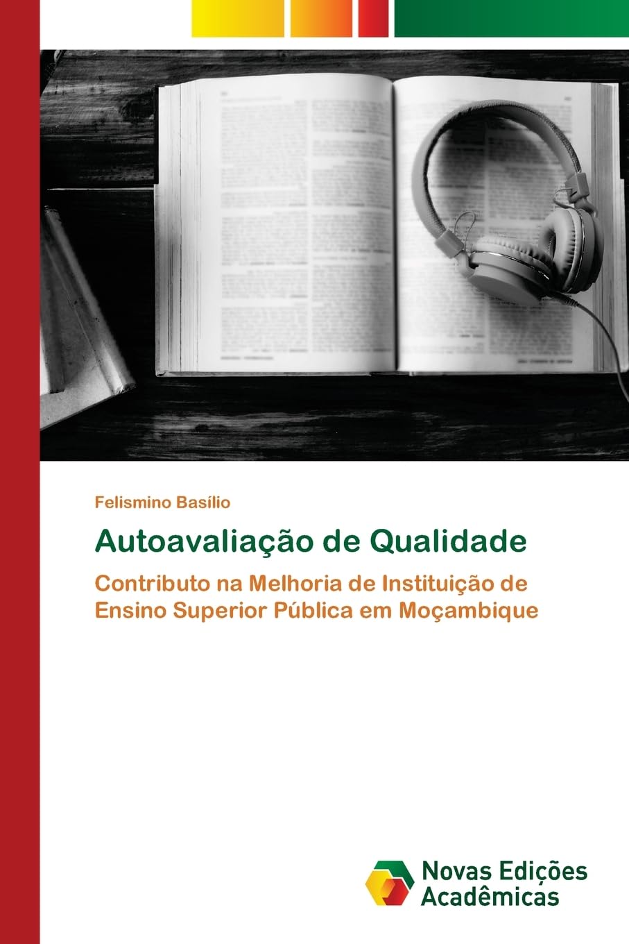 Autoavaliação de Qualidade: Contributo na Melhoria de Instituição de Ensino Superior Pública em Moçambique baixar livro de graça