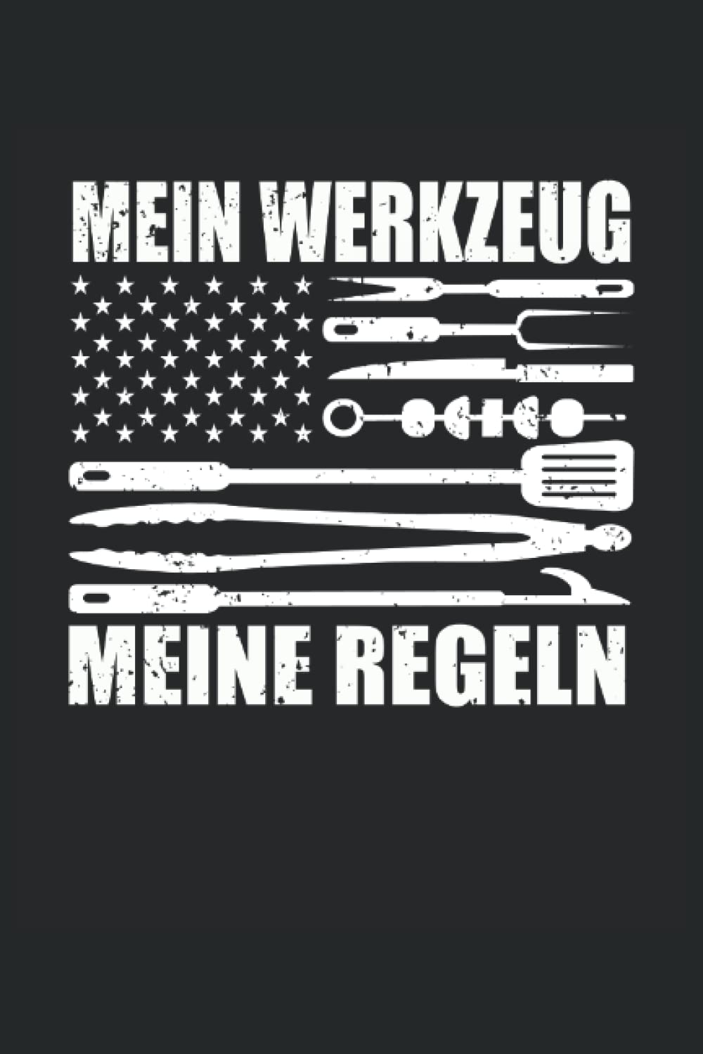MEIN WERKZEUG MEINE REGELN: Notizbuch mit 120 linierten Seiten DIN A5 (German Edition)