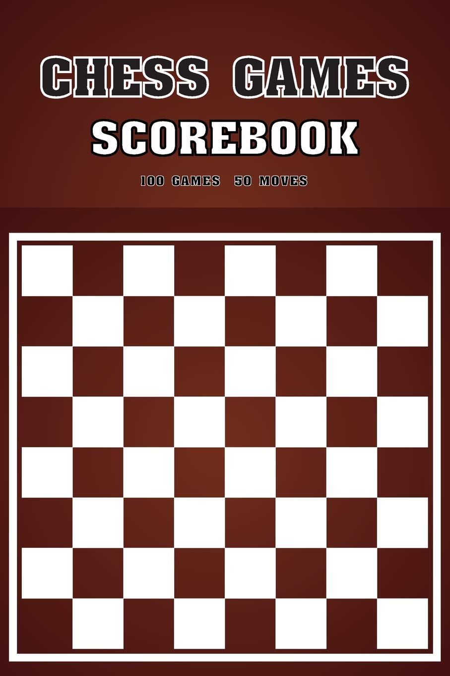 Chess Games Scorebook: 100 Games 50 Moves Score Tracker Your Games for Improved Playing baixar livro de graça