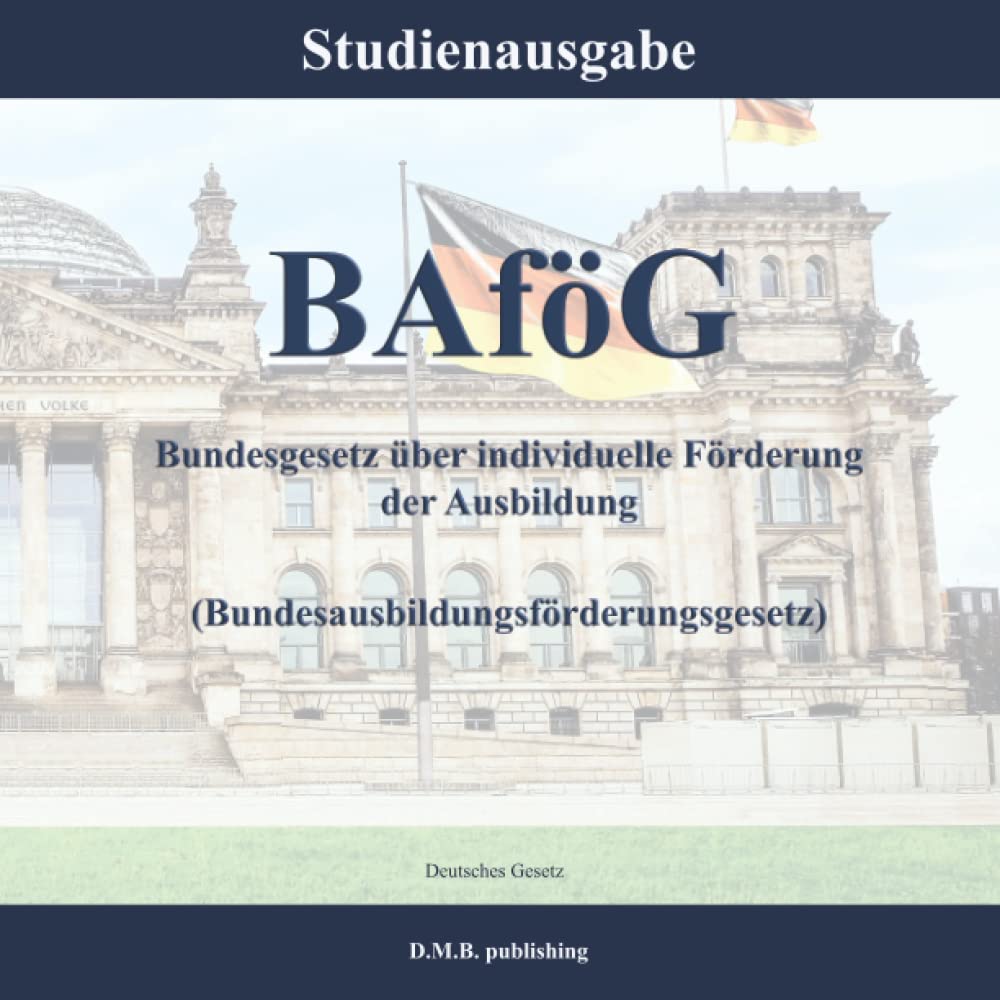 BAföG - Bundesgesetz über individuelle Förderung der Ausbildung (Bundesausbildungsförderungsgesetz): Studienausgabe (German Edition) baixar o livro de graça