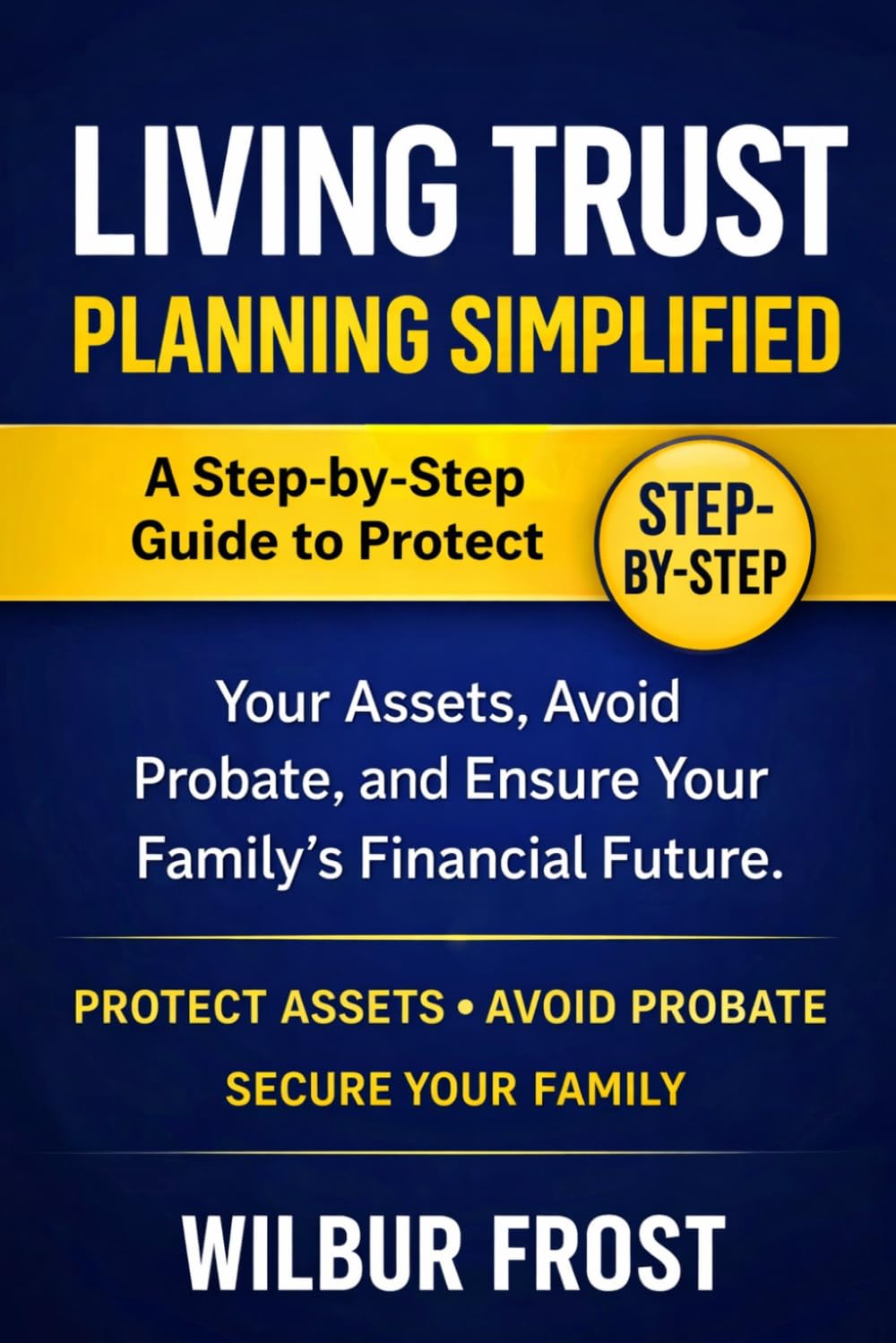 Living Trust Planning Simplified: A Step-by-Step Guide to Protect Your Assets, Avoid Probate, and Ensure Your Family’s Financial Future baixar livro de graça