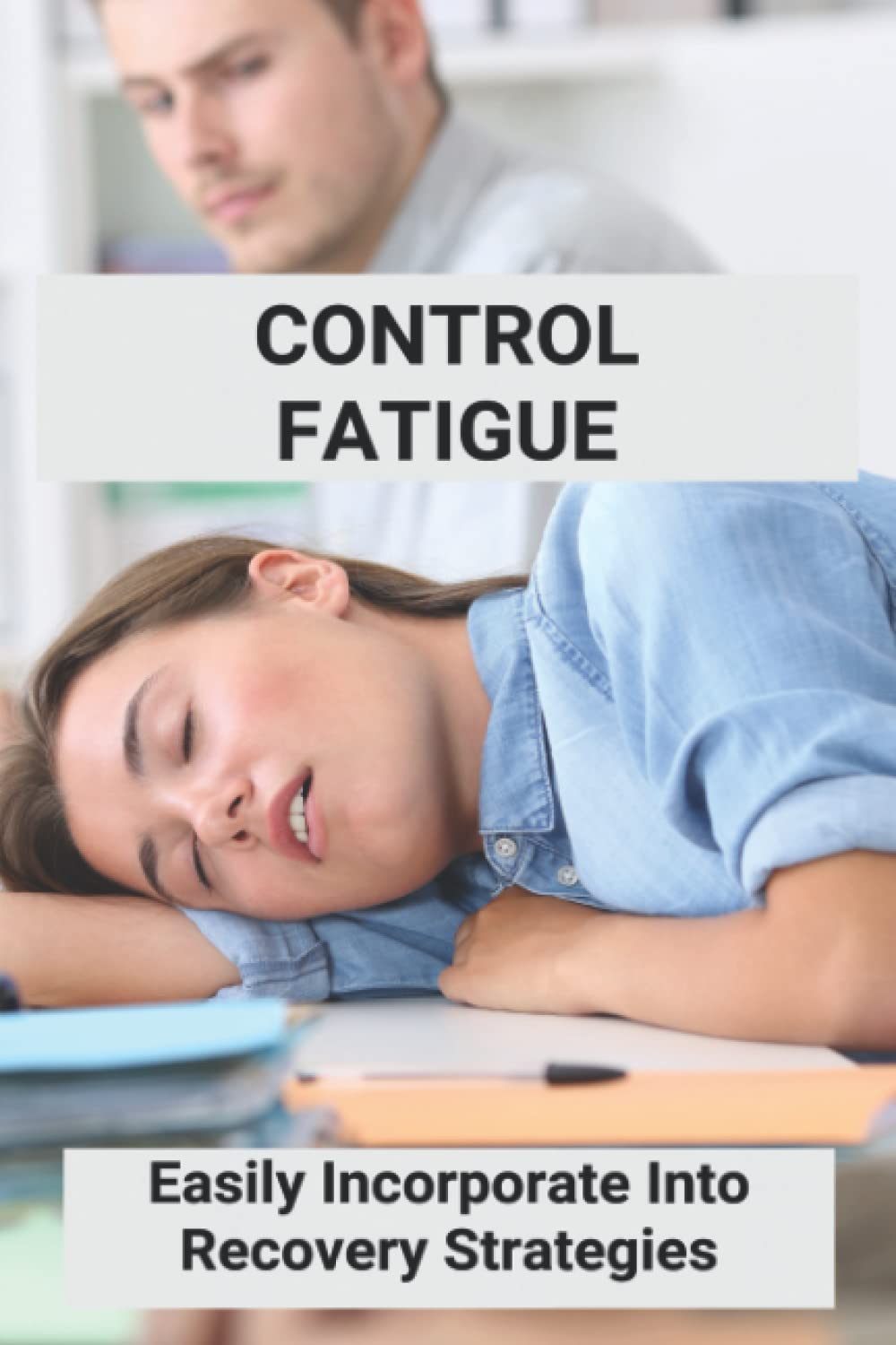 capítulo por capítulo baixar Control Fatigue: Easily Incorporate Into Recovery Strategies