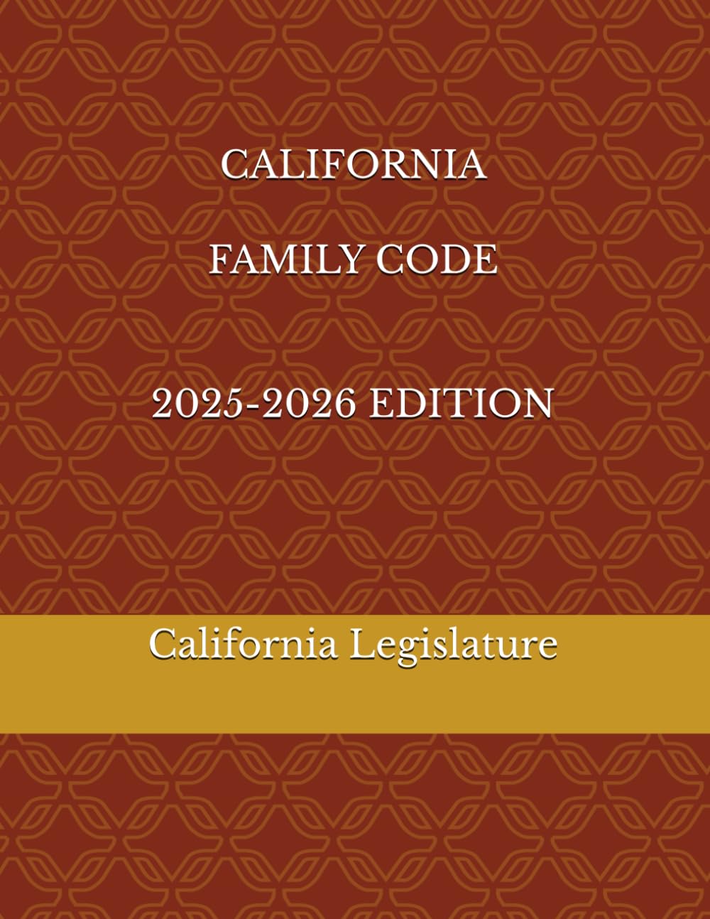 CALIFORNIA FAMILY CODE 2025-2026 EDITION