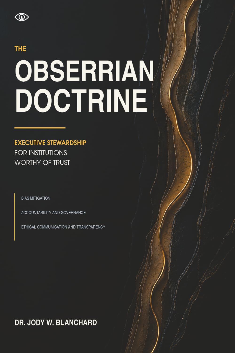 The Obserrian Doctrine: Executive Stewardship for Institutions Worthy of Trust baixar livro de graça
