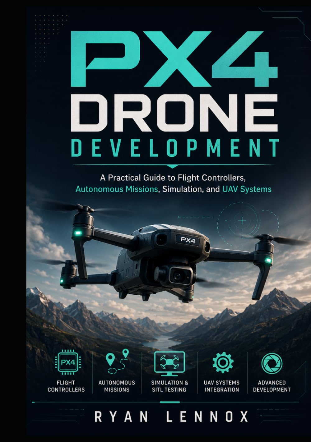 capítulo por capítulo baixar PX4 Drone Development: A Practical Guide to Flight Controllers, Autonomous Missions, Simulation, and UAV Systems (The Autonomous UAV Engineering Series)
