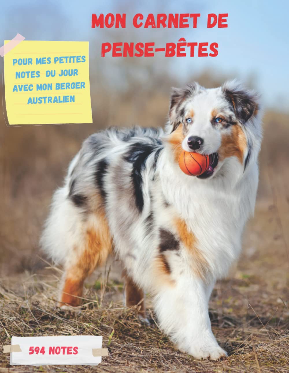 capítulo por capítulo baixar Mon carnet de pense-bêtes: Pour Mes petites notes du jour avec mon berger australien, 6 pense-bêtes par pages (Carnets de notes et de pense-bêtes) (French Edition)