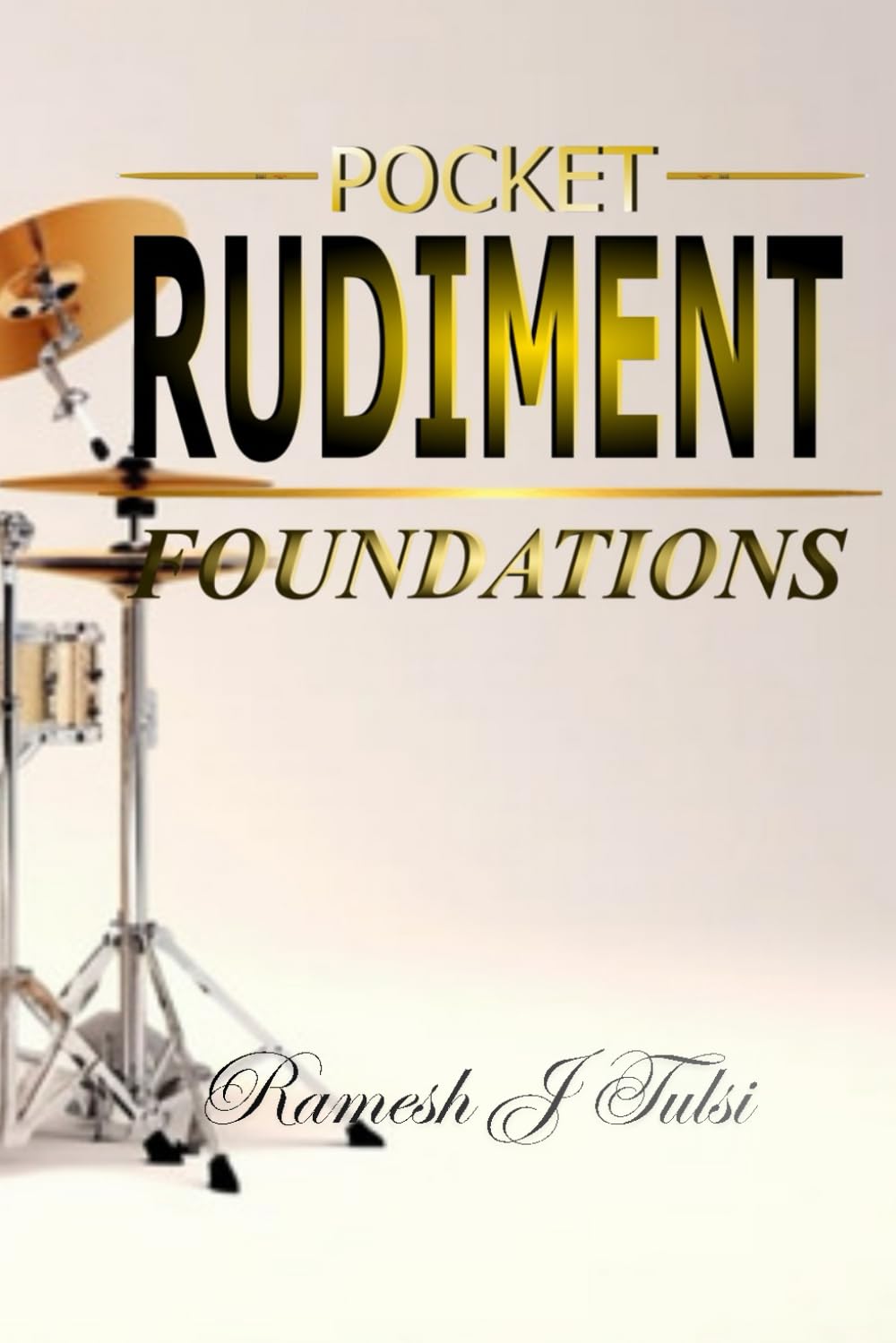 Pocket Rudiment Foundations: Rudiments For Beginners with 25 Simple Rudiments Sheets baixar o livro de graça