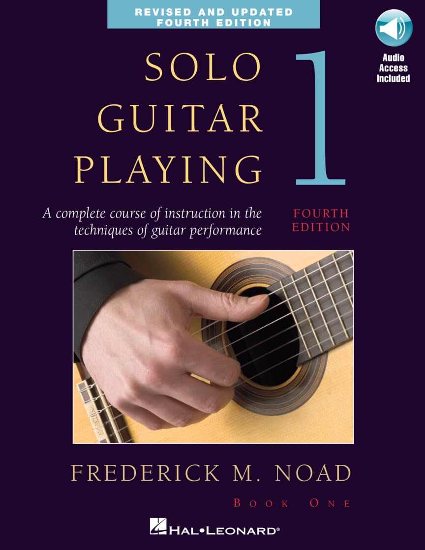 Solo Guitar Playing, Book 1: A Complete Course of Instruction in the Techniques of Guitar Performance