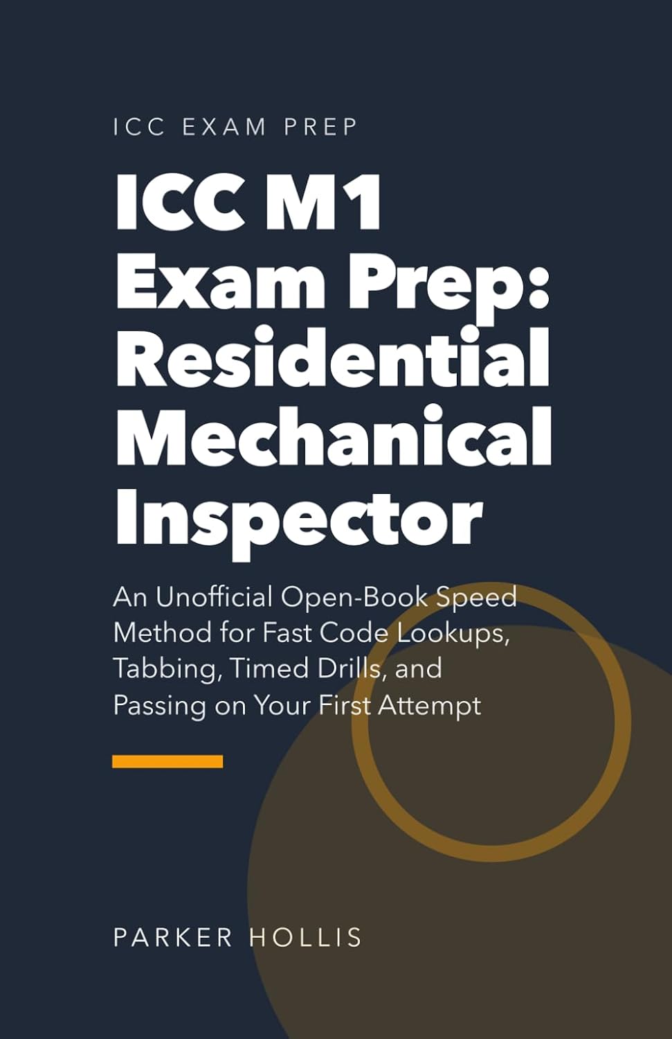 ICC M1 Exam Prep: Residential Mechanical Inspector: An Unofficial Open-Book Speed Method for Fast Code Lookups, Tabbing, Timed Drills, and Passing on Your First Attempt baixar livro de graça