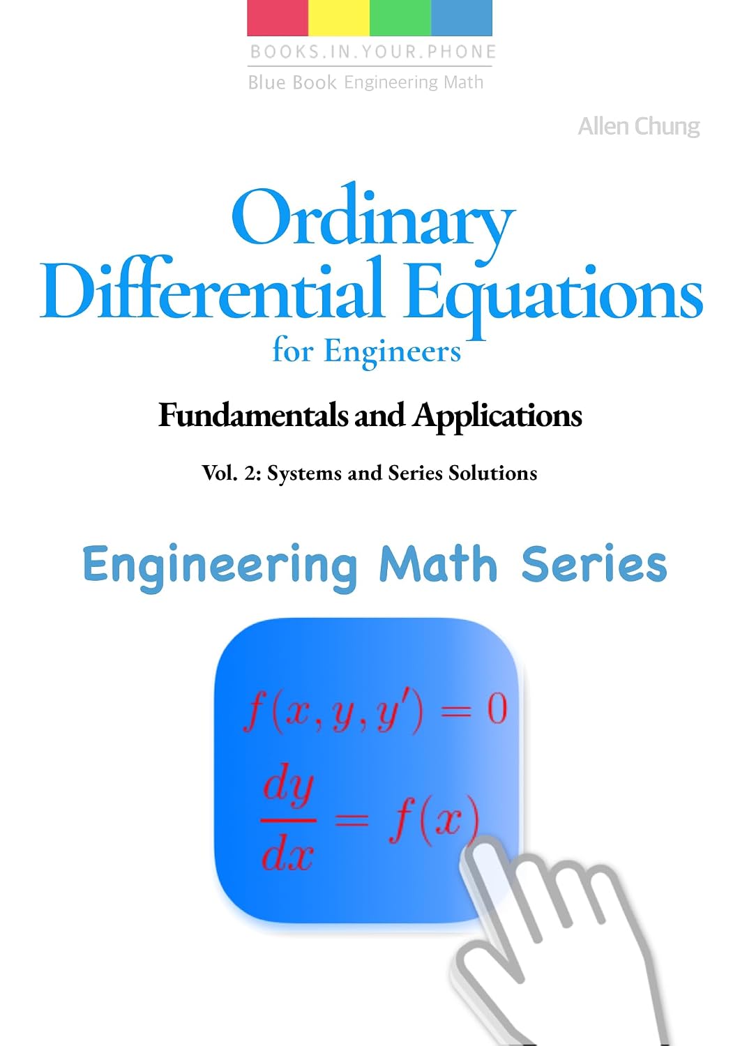 Ordinary Differential Equations for Engineers: Fundamentals and Applications: Vol. 2: Systems and Series Solutions (Engineering Math Series Book 6) (English Edition) baixar o livro de graça