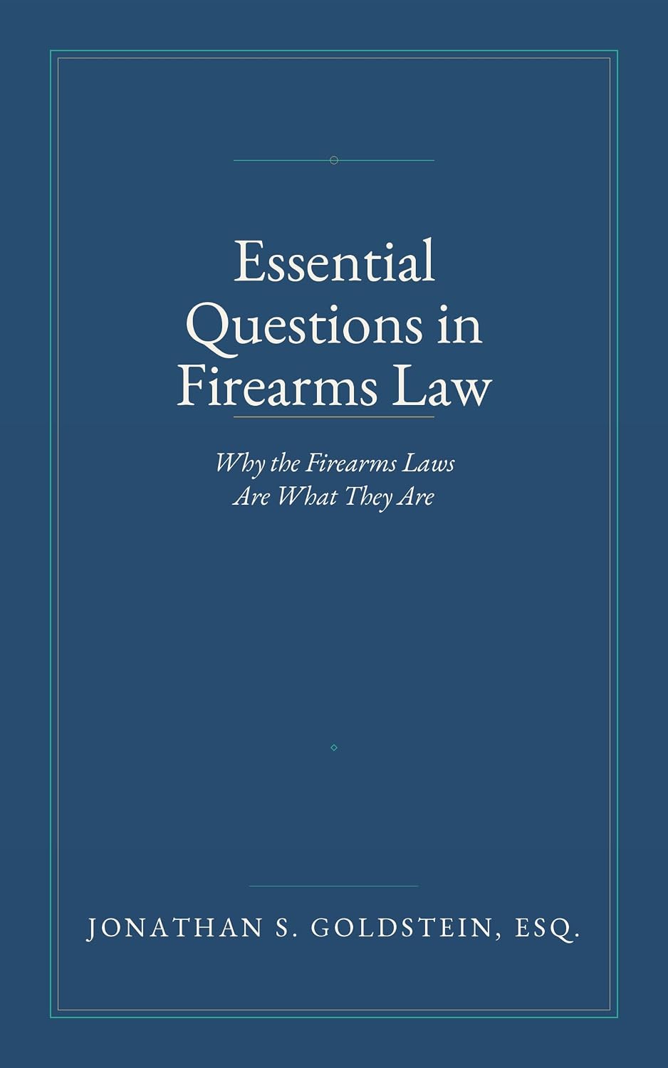ler totalmente Essential Questions in Firearms Law: Why the Firearms Laws Are What They Are (English Edition)
