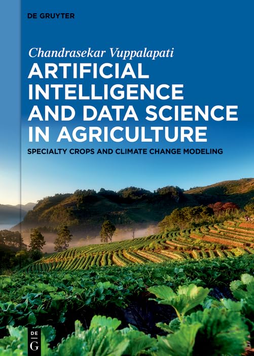 Artificial Intelligence and Data Science in Agriculture: Specialty Crops and Climate Change Modeling (English Edition)