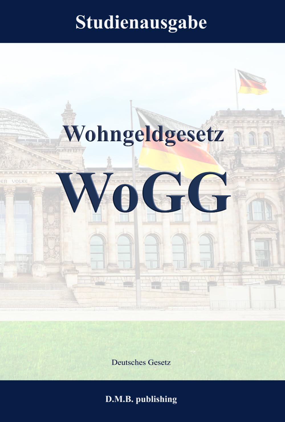 Wohngeldgesetz - WoGG: Studienausgabe (German Edition)