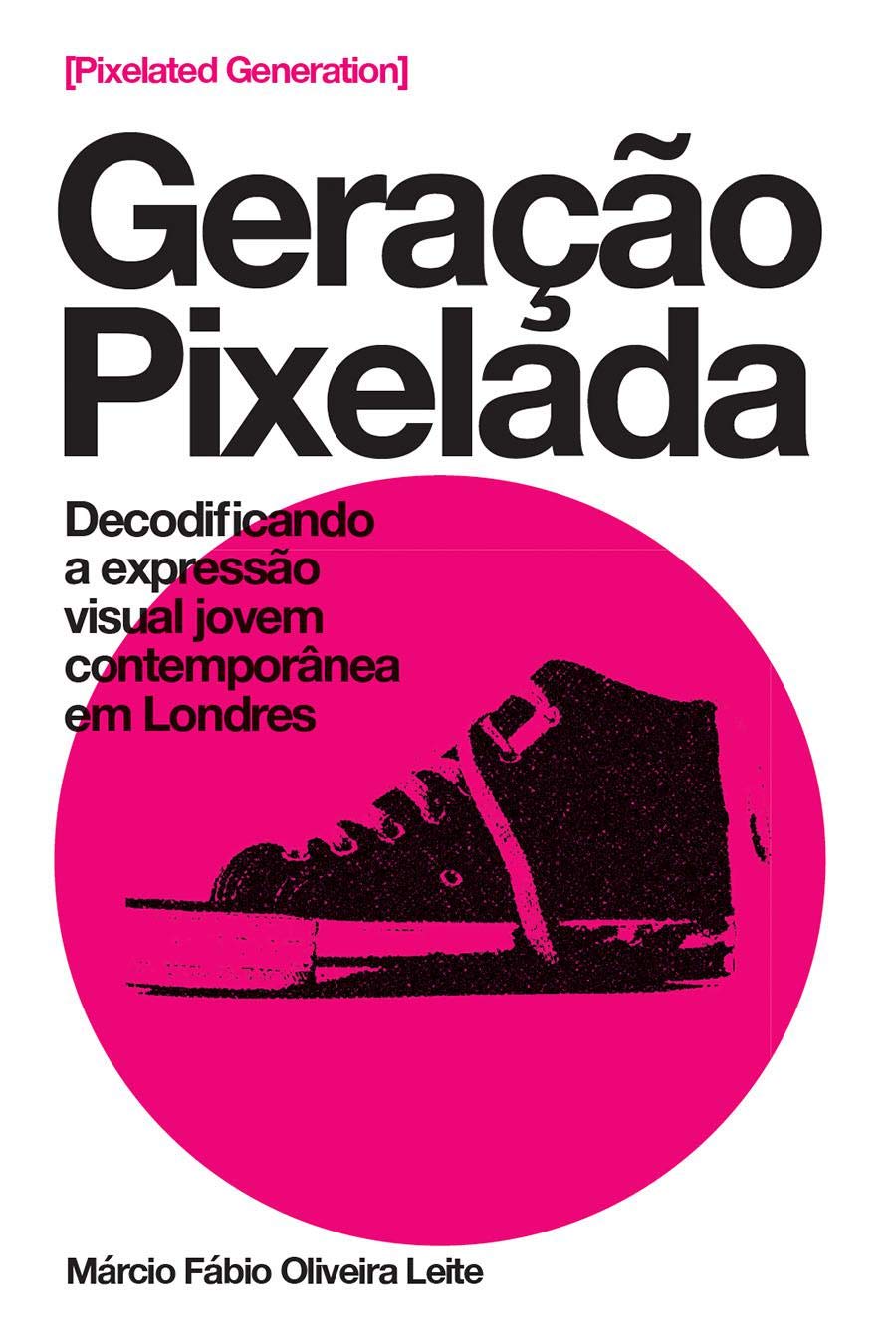 capítulo por capítulo baixar Geração Pixelada / Pixelated Generation: Decodificando a expressão visual jovem contemporânea em Londres